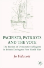 Image for Pacifists, Patriots and the Vote