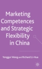 Image for Marketing Competences and Strategic Flexibility in China