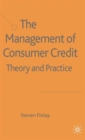 Image for The management of consumer credit  : theory and practice