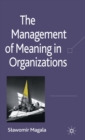 Image for The Management of Meaning in Organizations