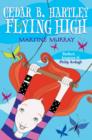 Image for Cedar B. Hartley: Flying High