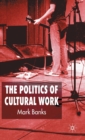 Image for The politics of cultural work