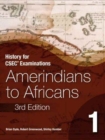 Image for History for CSEC® Examinations 3rd Edition Student&#39;s Book 1: Amerindians to Africans