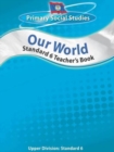 Image for Belize Primary Social Studies Standard 6 Teacher&#39;s Book: Our World