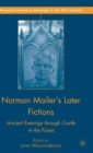 Image for Norman Mailer&#39;s Later Fictions