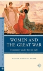 Image for Women and the Great War  : femininity under fire in Italy