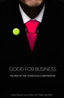 Image for Good for Business: The Rise of the Conscious Corporation