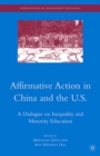 Image for Affirmative action in China and the U.S.: a dialogue on inequality and minority education