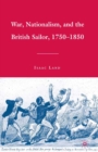 Image for War, Nationalism, and the British Sailor, 1750-1850