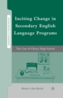 Image for Inciting change in secondary English language programs: the case of Cherry High School