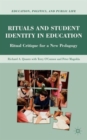 Image for Rituals and student identity in education  : ritual critique for a new pedagogy