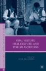 Image for Oral history, oral culture, and Italian Americans