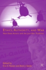 Image for Ethics, authority, and war: non-state actors and the just war tradition