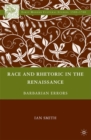Image for Race and rhetoric in the Renaissance: barbarian errors