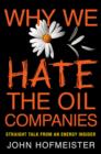 Image for Why We Hate the Oil Companies
