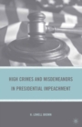 Image for High crimes and misdemeanors in presidential impeachment
