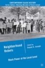 Image for Neighborhood Rebels: Black Power at the Local Level