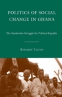 Image for Politics of Social Change in Ghana