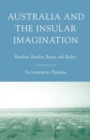 Image for Australia and the insular imagination: beaches, borders, boats, and bodies