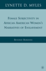 Image for Female subjectivity in African American women&#39;s narratives of enslavement: beyond borders
