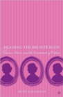 Image for Reading the Brontèe body  : disease, desire and the constraints of culture