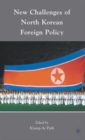 Image for New challenges of North Korean foreign policy