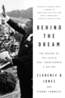 Image for Behind the dream  : the making of the speech that transformed a nation
