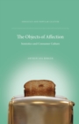 Image for The objects of affection  : semiotics and consumer culture