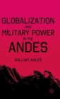Image for Globalization and Military Power in the Andes
