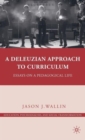 Image for A Deleuzian Approach to Curriculum