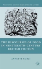 Image for The discourses of food in nineteenth-century British fiction