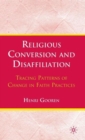 Image for Religious conversion and disaffiliation  : tracing patterns of change in faith practices