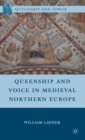 Image for Queenship and Voice in Medieval Northern Europe