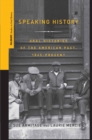 Image for Speaking history: oral histories of the American past, 1865-present