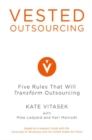 Image for Vested outsourcing: five rules that will transform outsourcing