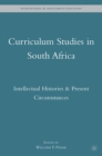 Image for Curriculum studies in South Africa: intellectual histories &amp; present circumstances