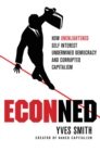 Image for ECONned: how unenlightened self interest damaged democracy and corrupted capitalism