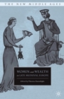 Image for Women and wealth in late medieval Europe