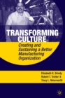 Image for Transforming culture: creating and sustaining effective organizations