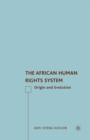 Image for The African Human Rights System: Origin and Evolution