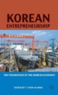 Image for Korean entrepreneurship  : the foundation of the Korean economy