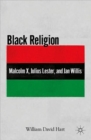 Image for Black Religion : Malcolm X, Julius Lester, and Jan Willis