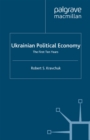 Image for Ukrainian political economy: the first ten years