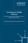 Image for Investing for middle America: John Elliott Tappan and the origins of American Express Financial Advisors