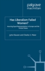 Image for Has Liberalism Failed Women?: Assuring Equal Representation in Europe and the United States