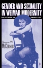 Image for Gender and sexuality in Weimar modernity: film, literature, and &quot;new objectivity&quot;