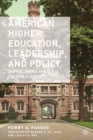 Image for American higher education, leadership, and policy: critical issues and the public good