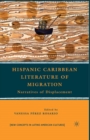 Image for Hispanic Caribbean Literature of Migration: Narratives of Displacement