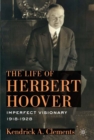 Image for The Life of Herbert Hoover: Imperfect Visionary, 1918-1928