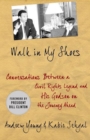 Image for Walk in my shoes: conversations between a civil rights legend and his godson on the journey ahead